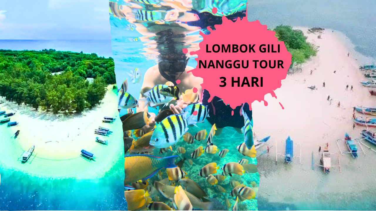 LOMBOK GILI NANGGU TOUR 3 HARI
