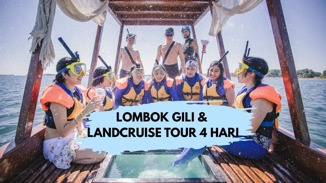 LOMBOK LANDCRUISE GILI TOUR 4 HARI