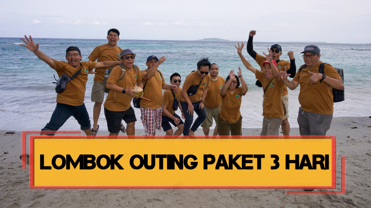 LOMBOK OUTING PAKET 3 HARI