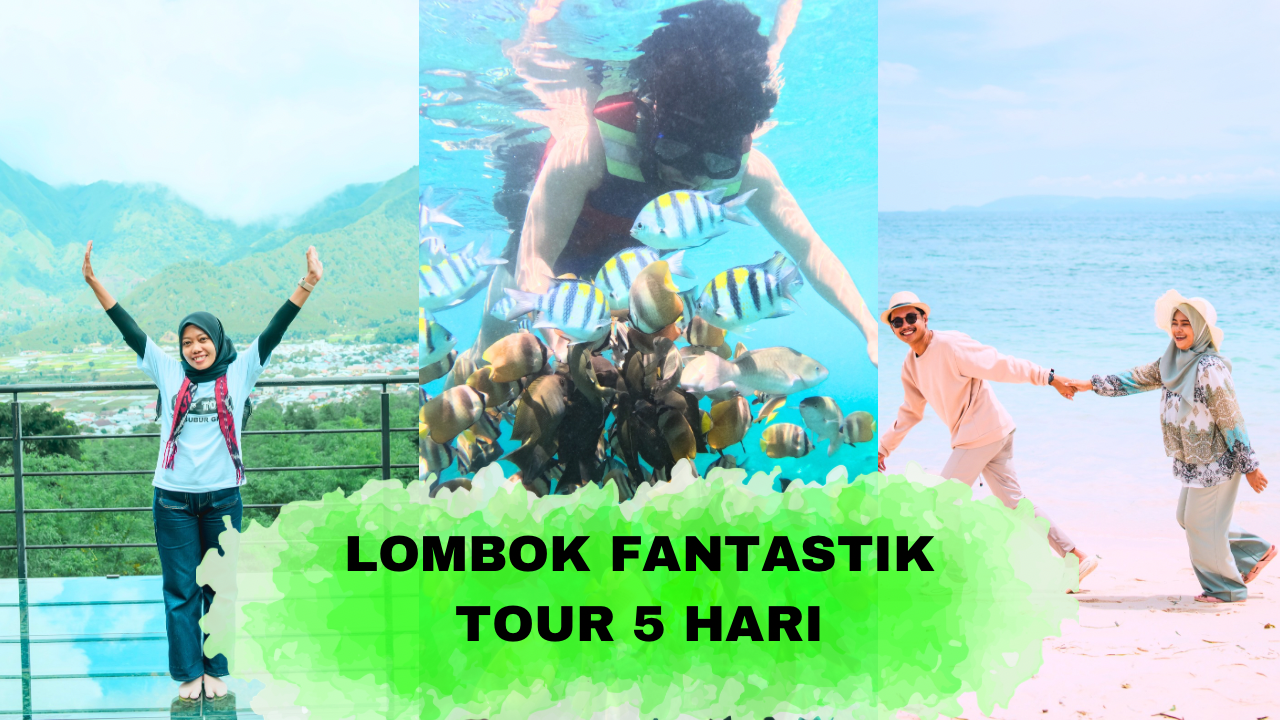 TOUR LOMBOK  FANTASTIK 5 HARI